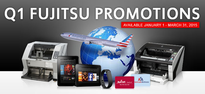 Q1 Fujitsu Promotions! Jan. 1 - March 31, 2015