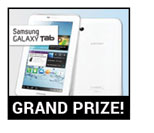 Grand Prize: Samsung Galaxy Tab...