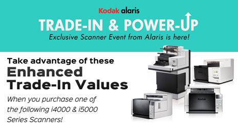 Trade-In and Power-Up! Exclusive Scanner Event from Alaris is here!