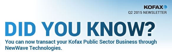 Did you know... You can now transact your Kofax Public Sector Business through NewWave Technologies?