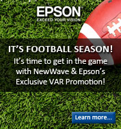 It's time to get in the game with NewWave and Epson's Exclusive VAR Promotion! Click to learn more!