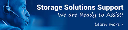 Storage Solutions Support... We are ready to assist!