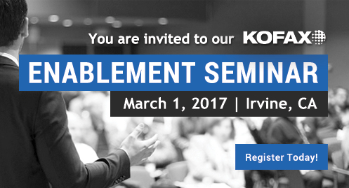 You are invited to our Kofax Enablement Seminar - March 1, 2017 | Irvine, CA | Register today!